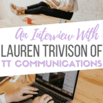An Interview with Lauren Trivison of Traditionally Trivison Communications